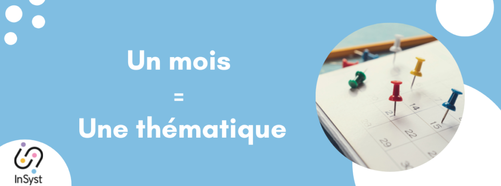 un mois = une thématique